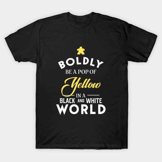 Yellow Meeple Boldly Be A Pop of Color Board Games Meeples and Tabletop RPG Addict T-Shirt by pixeptional